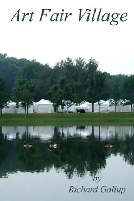 Art Fair Village by Richard Gallup