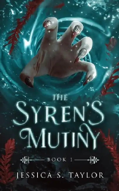 The Syren's Mutiny by Jessica S. Taylor