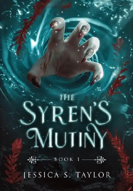 The Syren's Mutiny (Hardcover) by Jessica S. Taylor