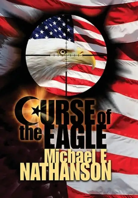 Curse of the Eagle by Michael E. Nathanson