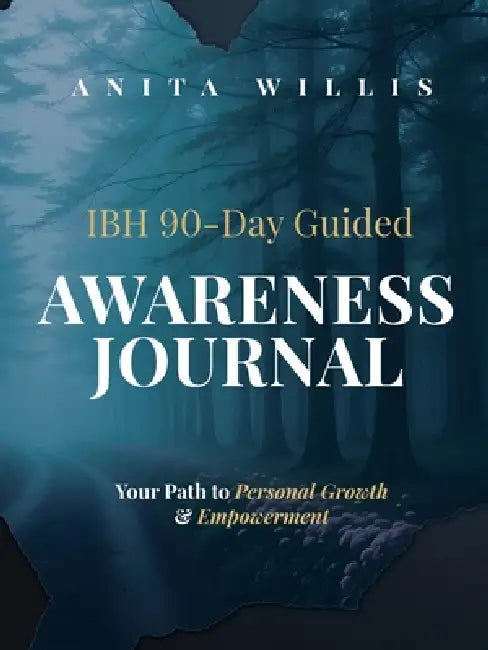 IBH 90 Day Guided Journal: Your Path to Personal Growth and Development: Your Path to by Anita D. Willis