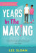 Years In The Making by Lee Sloan