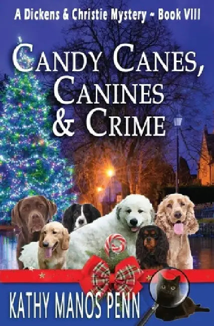 Candy Canes, Canines & Crime: A Christmas Cozy Mystery by Kathy Manos Penn