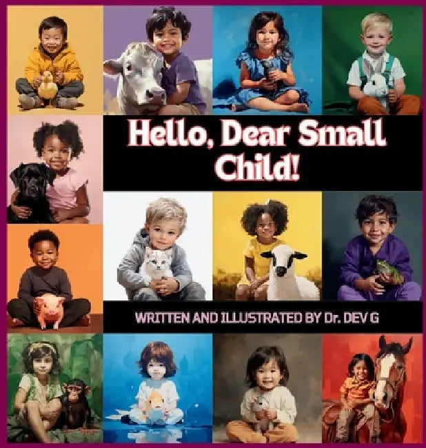 Hello, Dear Small Child! by Dev G
