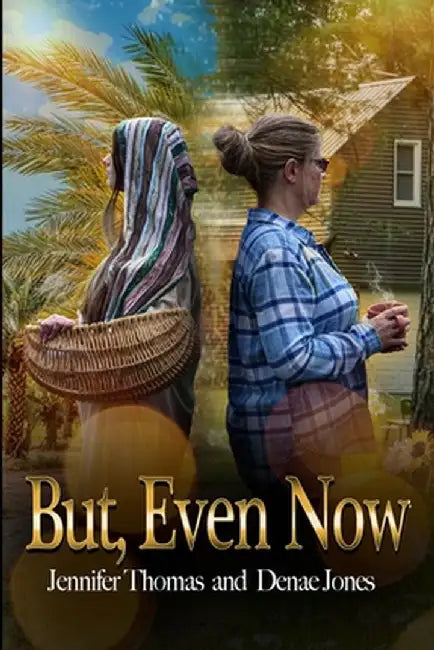 But, Even Now by Jennifer Thomas