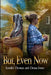 But, Even Now by Jennifer Thomas