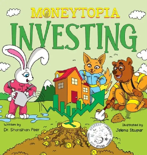 Moneytopia: Investing: Financial Literacy for Children by Shanshan Peer