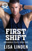 First Shift by Lisa Linden