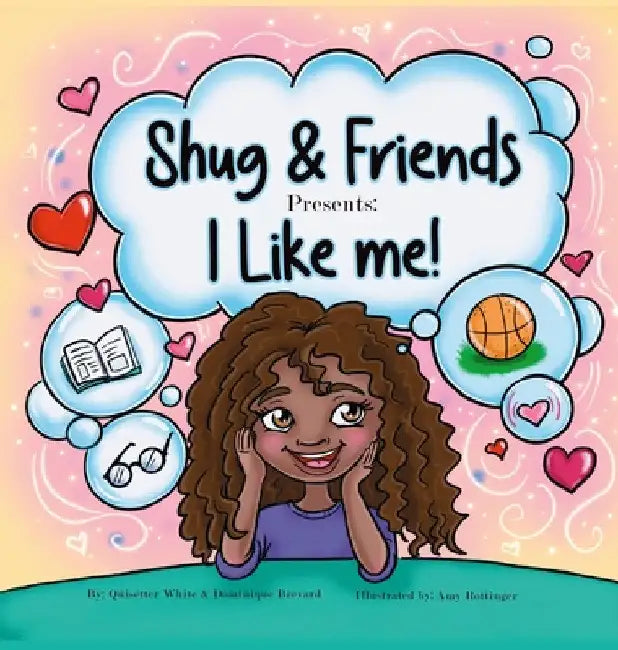 Shug & Friends Presents: I Like Me! by Quisetter White