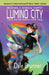 Becoming a Rainbow Surfer - Lumino City: Clancy and the Rainbow Surfer Gang by Dale Brunner