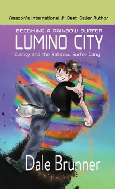 BECOMING A RAINBOW SURFER - LUMINO CITY - Clancy and the Rainbow Surfer Gang: Lumino City by Dale Brunner
