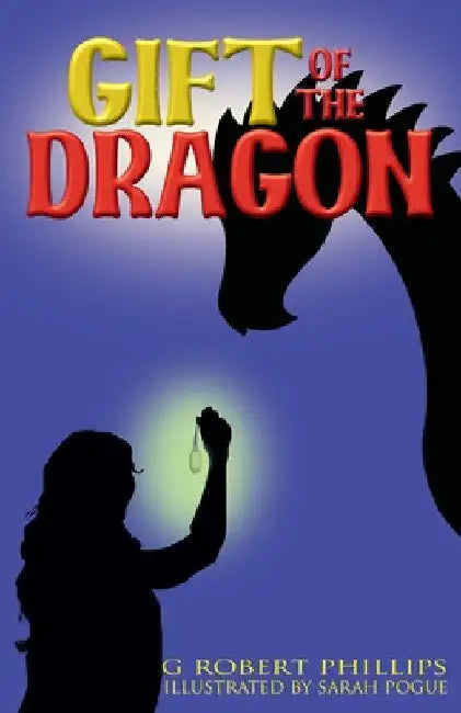 Gift Of The Dragon: Safarus Saga, Book 1 by G. Robert Phillips