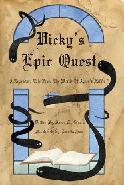 Vicky's Epic Quest: A Legendary Tale From The World Of Agrey's Fables by Aaron M. Graora