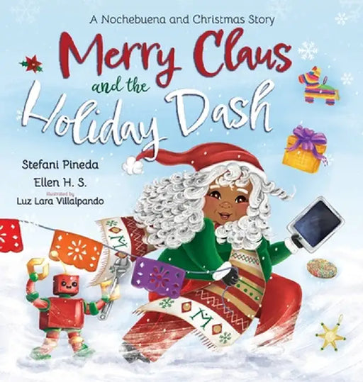 Merry Claus and the Holiday Dash: A Nochebuena and Christmas Story by Stefani Pineda