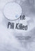 One Pill Killed: Fentanyl Poisoning. Are you Next? by Normandy D. Piccolo
