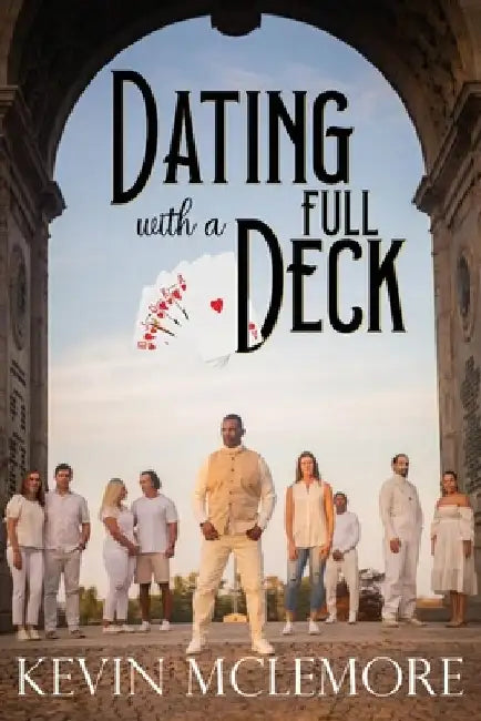 Dating With A Full Deck by Kevin McLemore