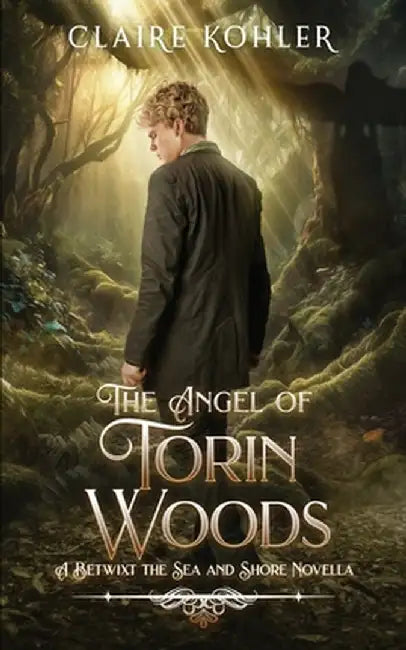 The Angel of Torin Woods by Kohler