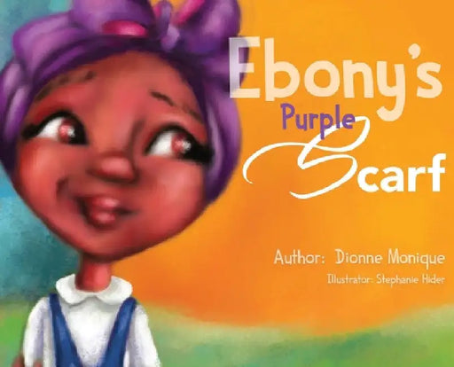 Ebony's Purple Scarf by Dionne M. Davis