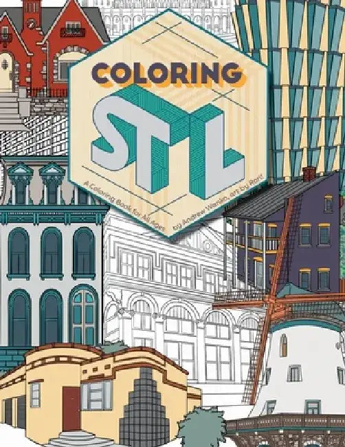 Coloring St. Louis: A Coloring Book for All Ages by Andrew Wanko