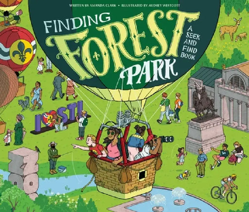 Finding Forest Park: A Seek and Find Book by Amanda Clark, Audrey Westcott