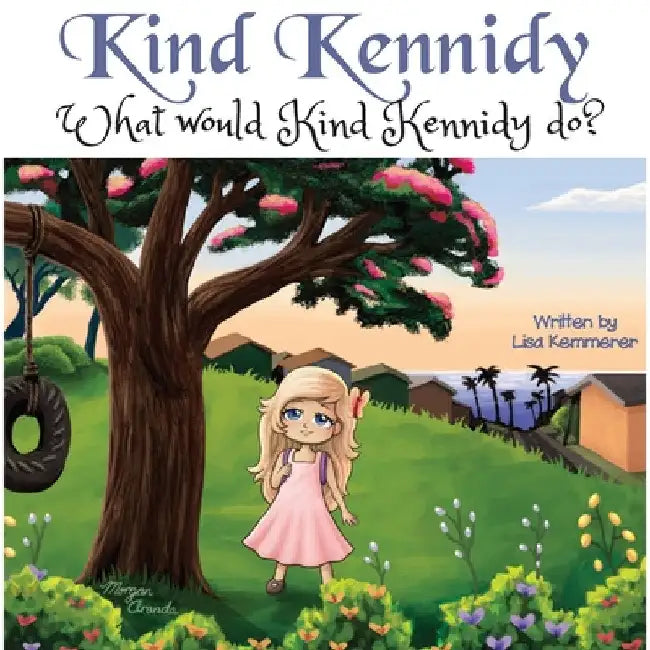 Kind Kennidy: What will Kind Kennidy do? by Lisa Kemmerer