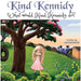 Kind Kennidy: What will Kind Kennidy do? by Lisa Kemmerer