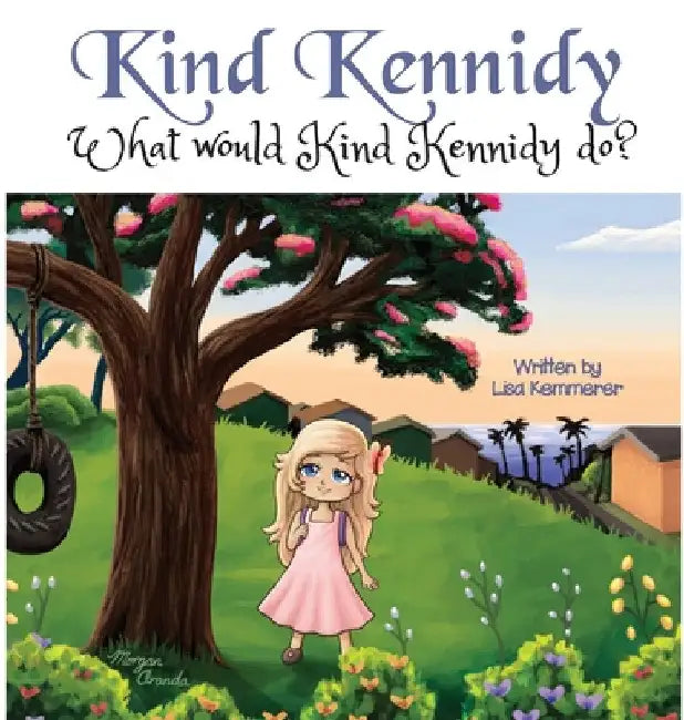 Kind Kennidy: What will Kind Kennidy do? by Lisa Kemmerer