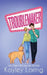 Troublemaker by Kayley Loring
