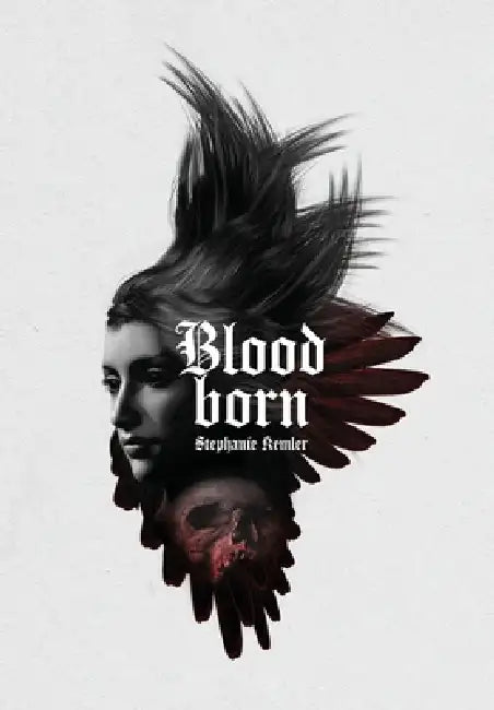 Bloodborn by Stephanie Kemler