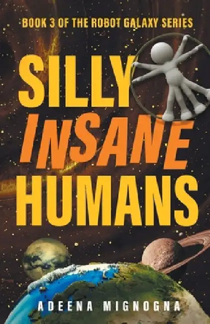 Silly Insane Humans by Adeena Mignogna