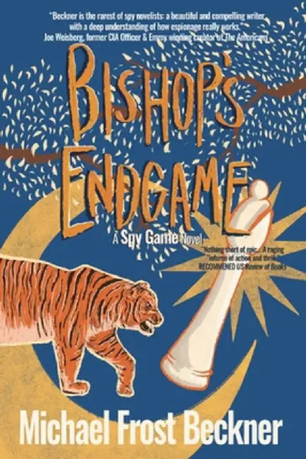 Bishop's Endgame: Sequel to the movie classic Spy Game by Michael Frost Beckner