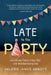Late to the Party: Extraordinary Stories of Hope After Late-Identified Hearing Loss by Valerie Abbott