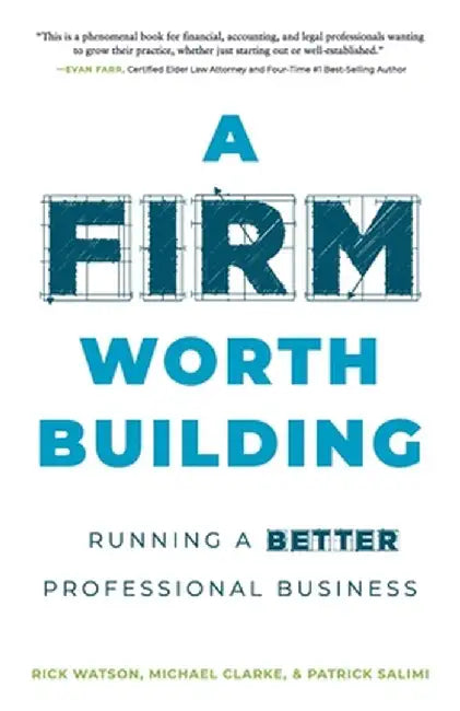 A Firm Worth Building by Rick Watson