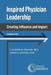 Inspired Physician Leadership: Creating Influence and Impact, 2nd Edition by Charles Stoner