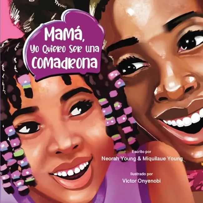 Mamá, Yo Quiero Ser Una Comadrona by Miquilaue Young