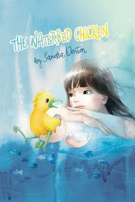 The Waterbed Chicken by Sandra Denton