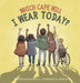 Which Cape Will I Wear Today?: Building Self-Esteem Through Positive Self-Talk by Kiara Berry