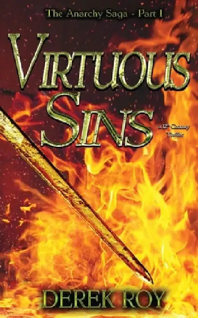 Virtuous Sins: A 12th Century Thriller by Derek Roy