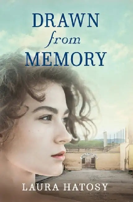 Drawn from Memory by Laura Hatosy