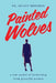 Painted Wolves: A New Model of Leadership from Powerful Women by Kelsey Medeiros