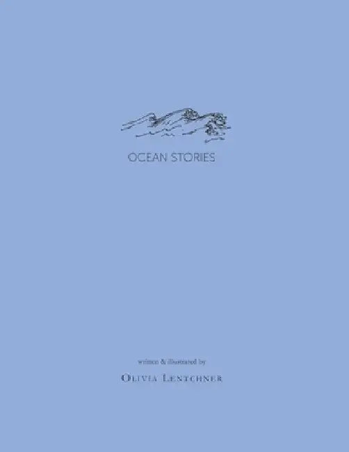 Ocean Stories by Olivia Lentchner
