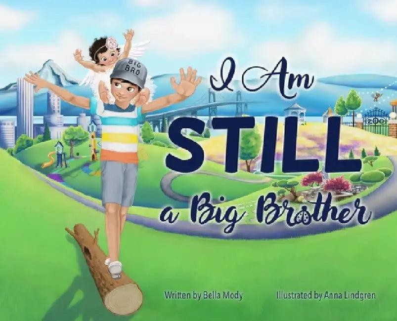 I Am STILL a Big Brother by Bella Mody