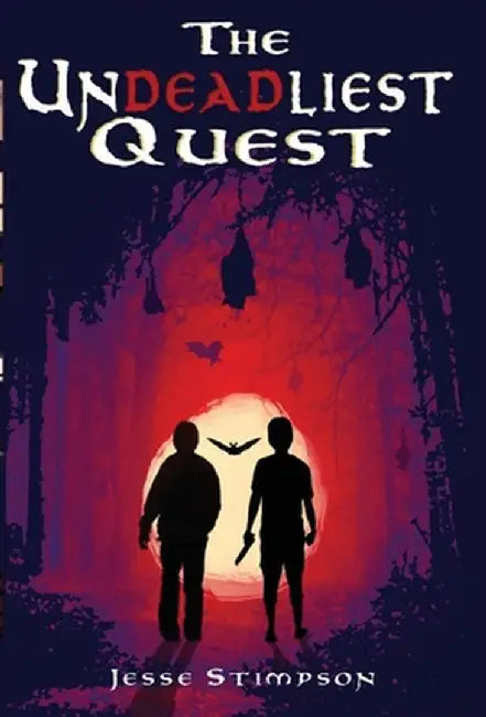 The Undeadliest Quest by Stimpson, Jesse