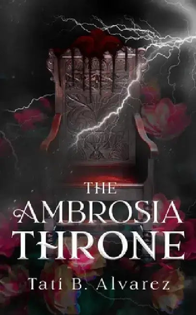 The Ambrosia Throne by Tati B. Alvarez