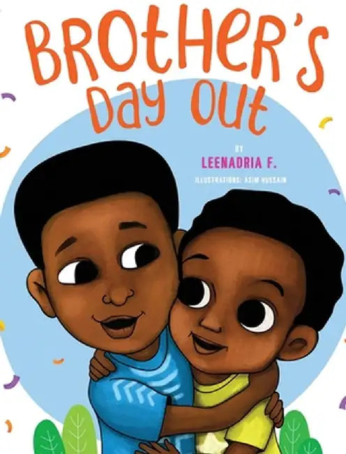 Brother's Day Out by Leenadria F