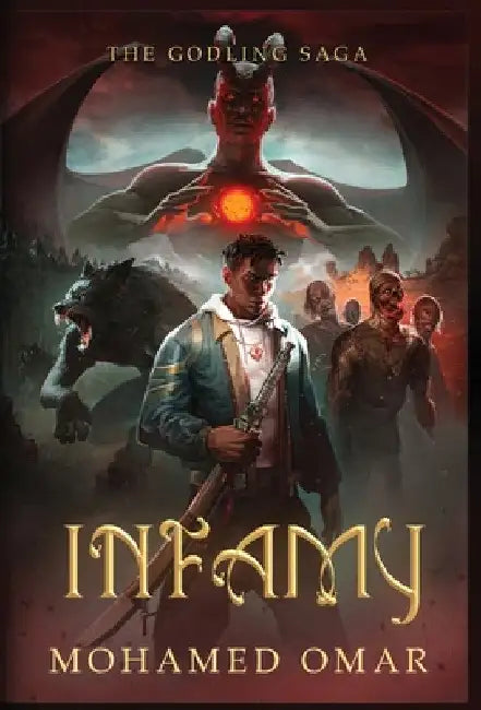 Infamy The Godling Saga by Mohamed Omar