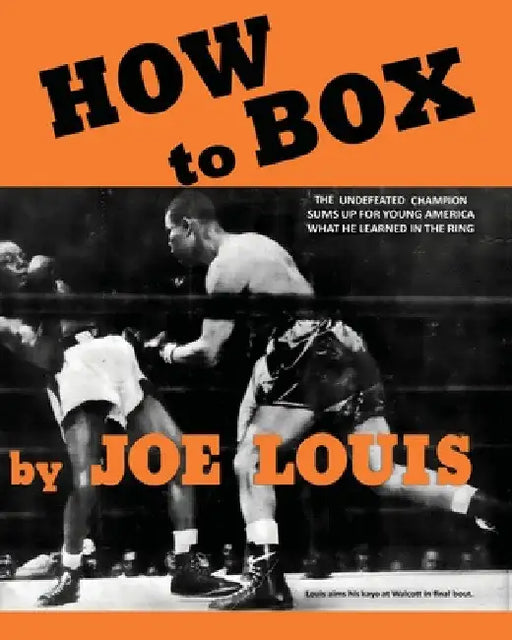 How To Box by Joe Louis