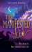 The Manifested Lie by Sheyanne Warren, Shelly Lopez, Megan Katsanevakis