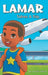 Lamar Takes A Trip by Auntie Sierra