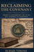 Reclaiming the Covenant: America's Remarkable 250 Years and Assuring it Continues by Eldad Tzioni